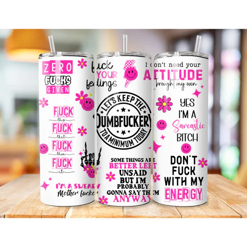 DumbFuckery tumbler (not for kids)