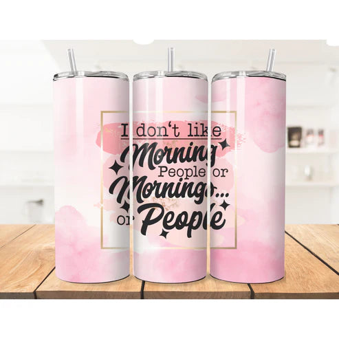 (A) Cheeky Morning people tumbler