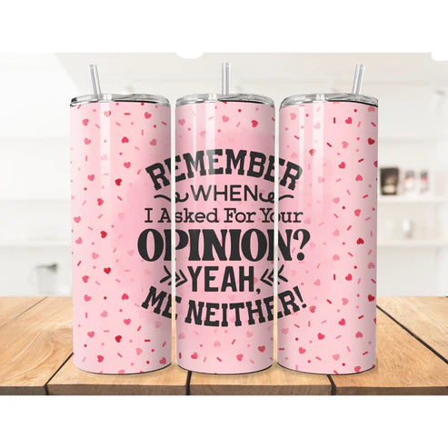 Cheeky Opinion tumbler