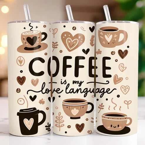 Coffee Is My Love Language Tumbler